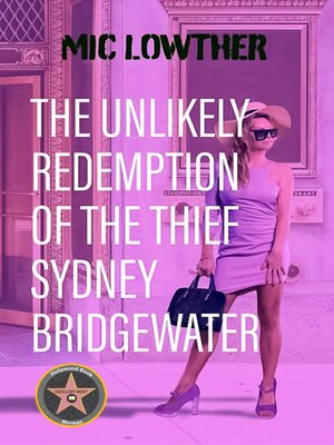 cover image of The Unlikely Redemption of the Thief Sydney Bridgewater